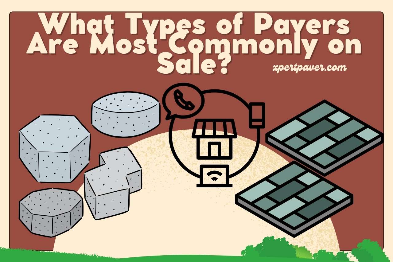 What Types of Pavers Are Most Commonly on Sale?
